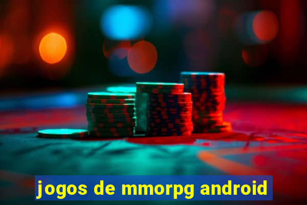 jogos de mmorpg android