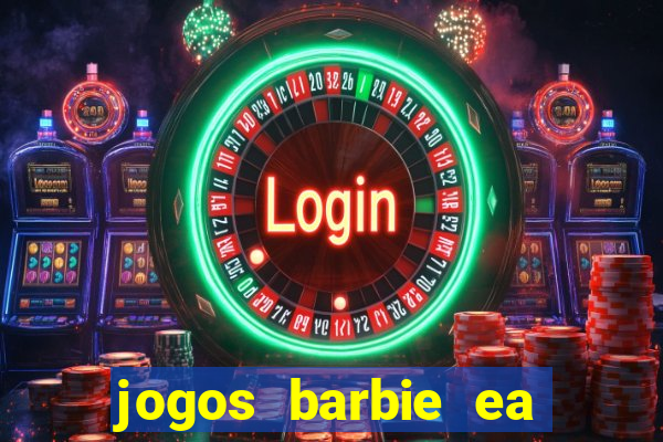 jogos barbie ea magia da moda