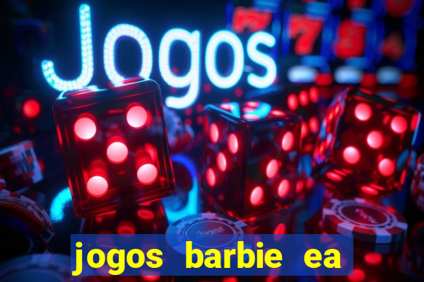 jogos barbie ea magia da moda