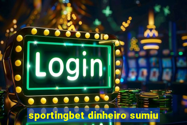 sportingbet dinheiro sumiu