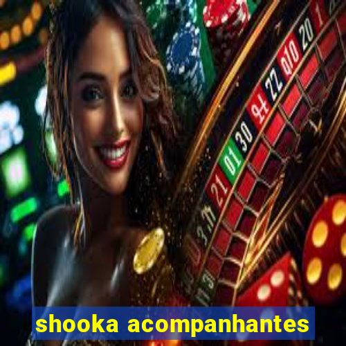 shooka acompanhantes