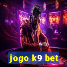 jogo k9 bet