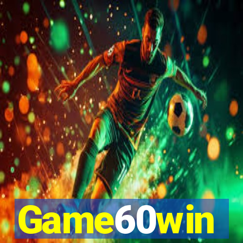 Game60win