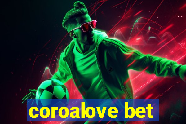 coroalove bet