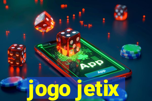 jogo jetix