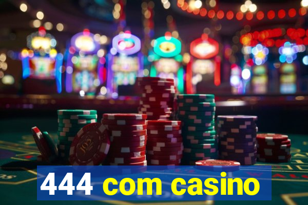 444 com casino