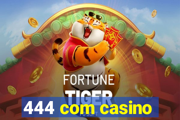444 com casino