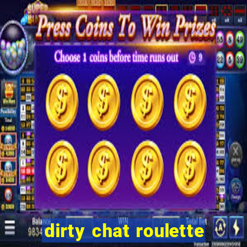 dirty chat roulette