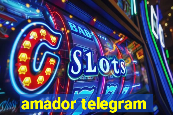 amador telegram