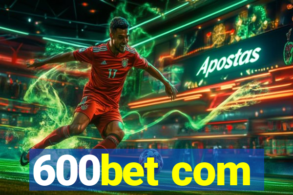 600bet com