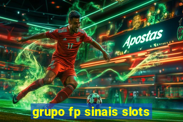 grupo fp sinais slots