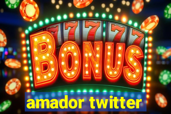 amador twitter