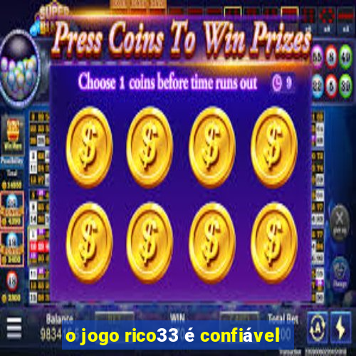 o jogo rico33 é confiável