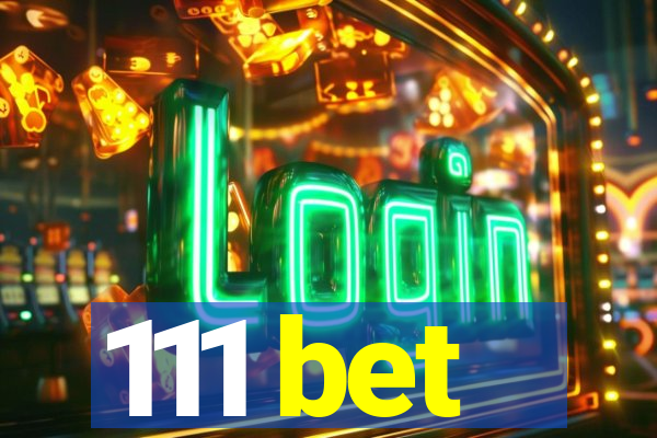 111 bet