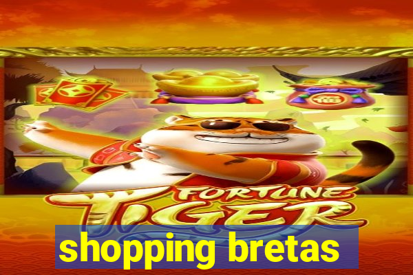 shopping bretas