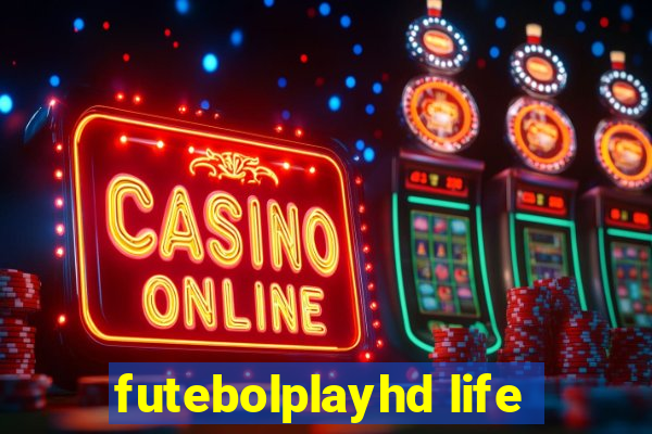 futebolplayhd life