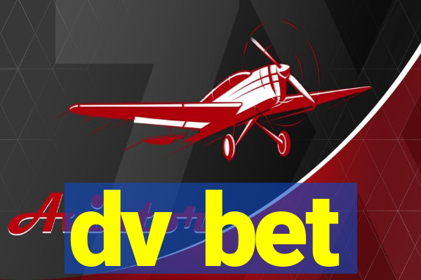 dv bet