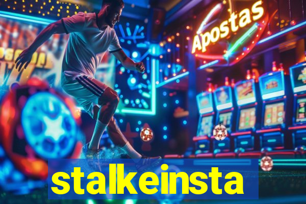stalkeinsta