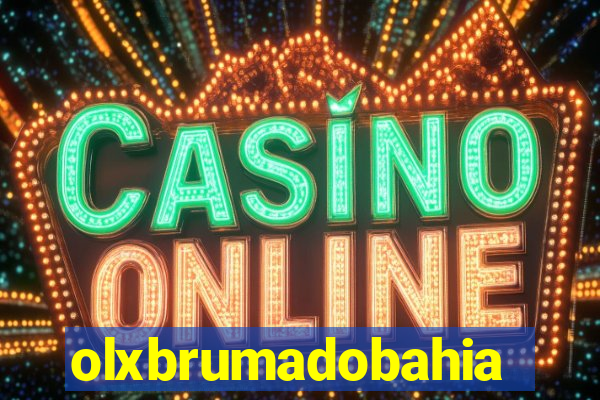 olxbrumadobahia