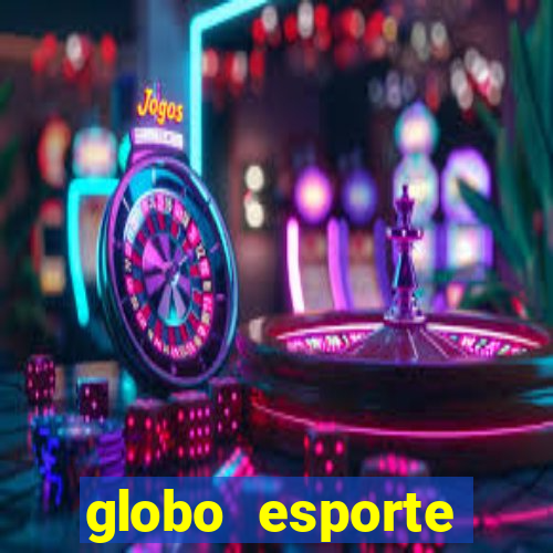 globo esporte absolutamente tudo sobre esporte enoticias pop