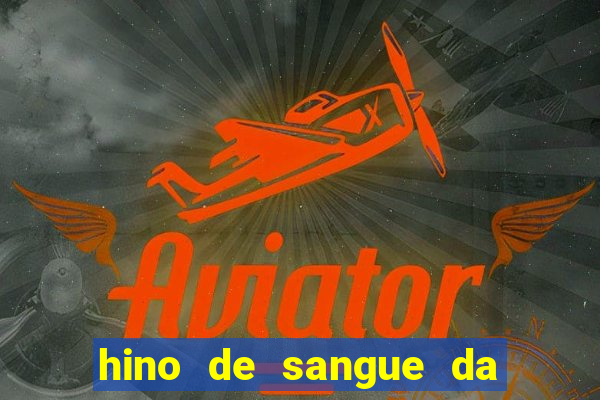 hino de sangue da harpa 372