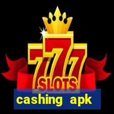 cashing apk dinheiro infinito