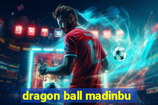 dragon ball madinbu