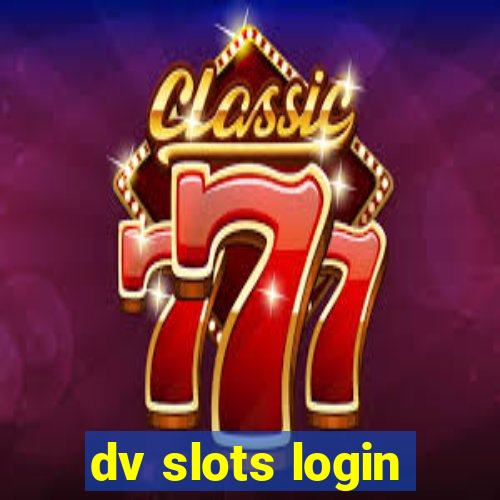 dv slots login
