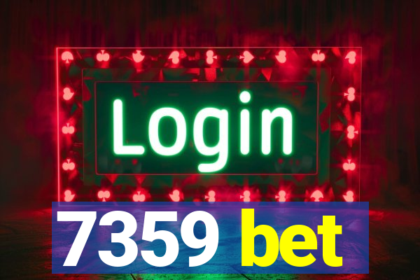 7359 bet