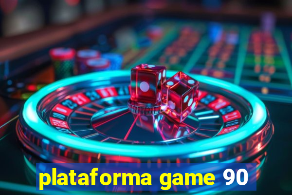 plataforma game 90
