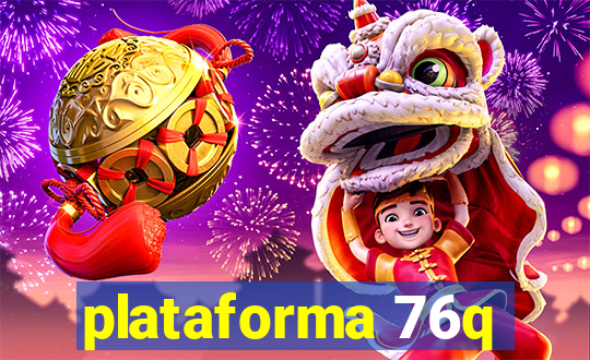 plataforma 76q