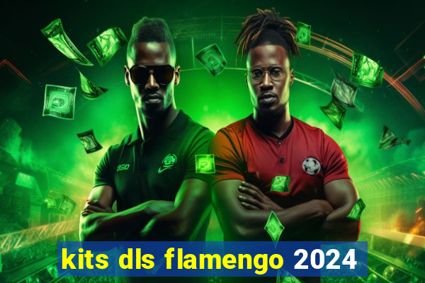 kits dls flamengo 2024