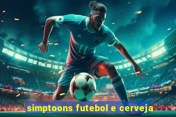 simptoons futebol e cerveja