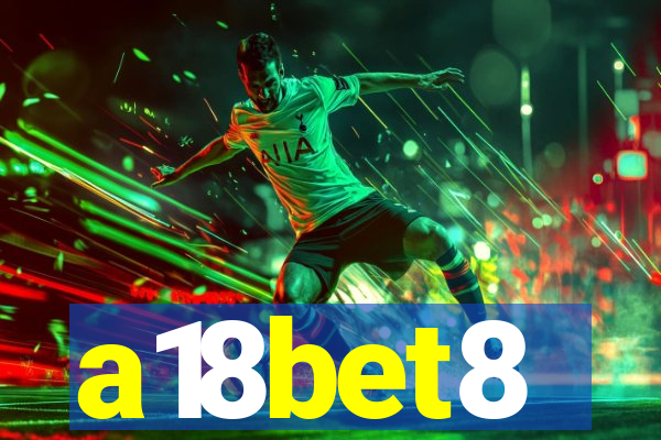 a18bet8