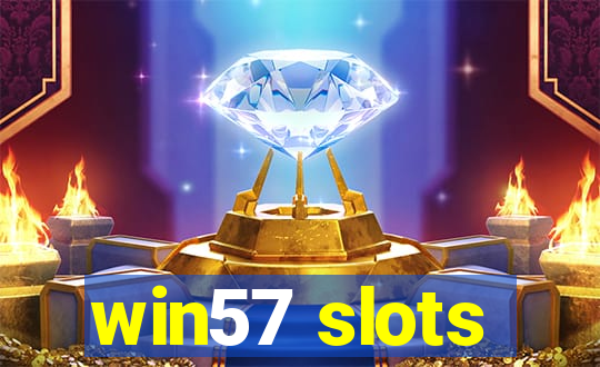 win57 slots