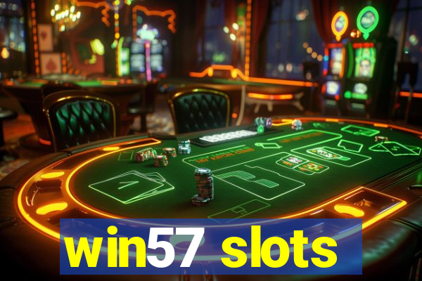 win57 slots