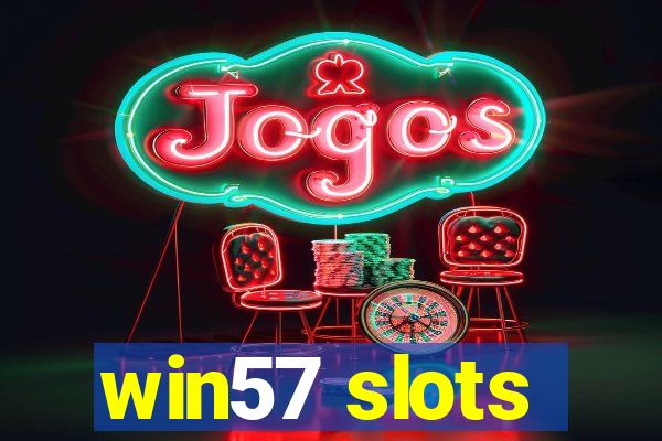 win57 slots