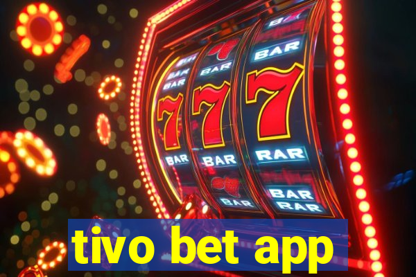 tivo bet app