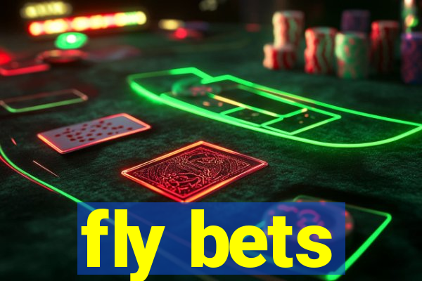 fly bets