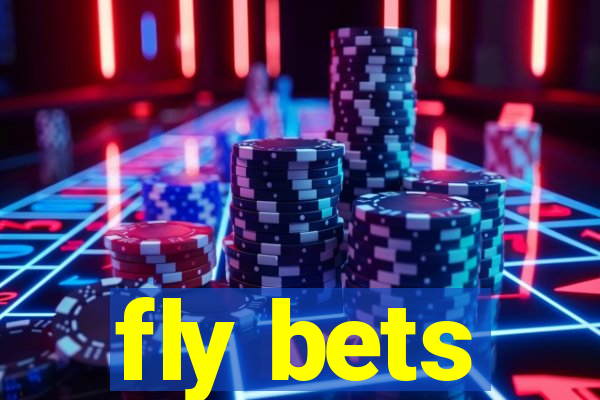 fly bets