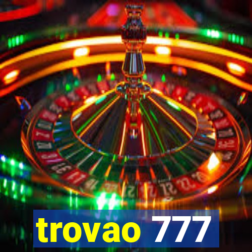 trovao 777