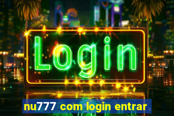nu777 com login entrar