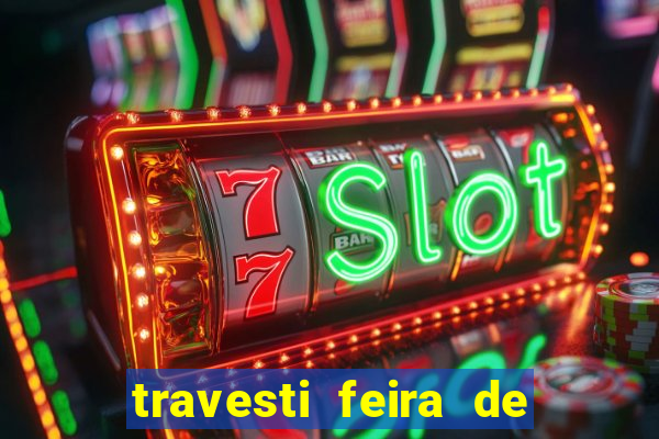 travesti feira de santana bahia