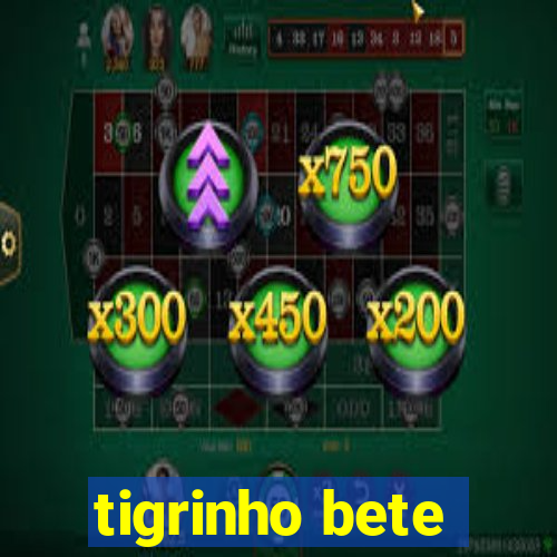tigrinho bete