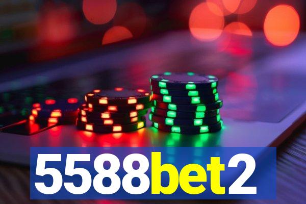 5588bet2