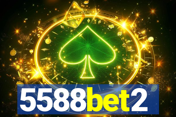 5588bet2