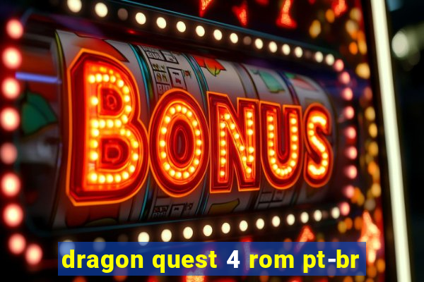 dragon quest 4 rom pt-br