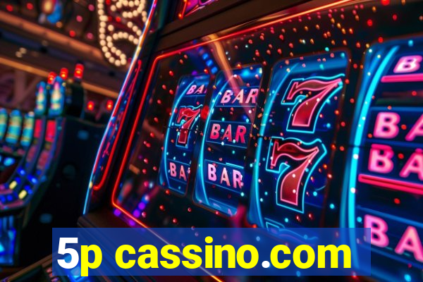 5p cassino.com