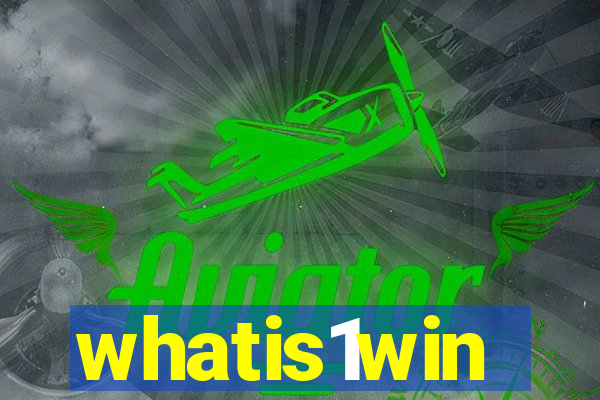 whatis1win
