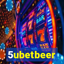 5ubetbeer